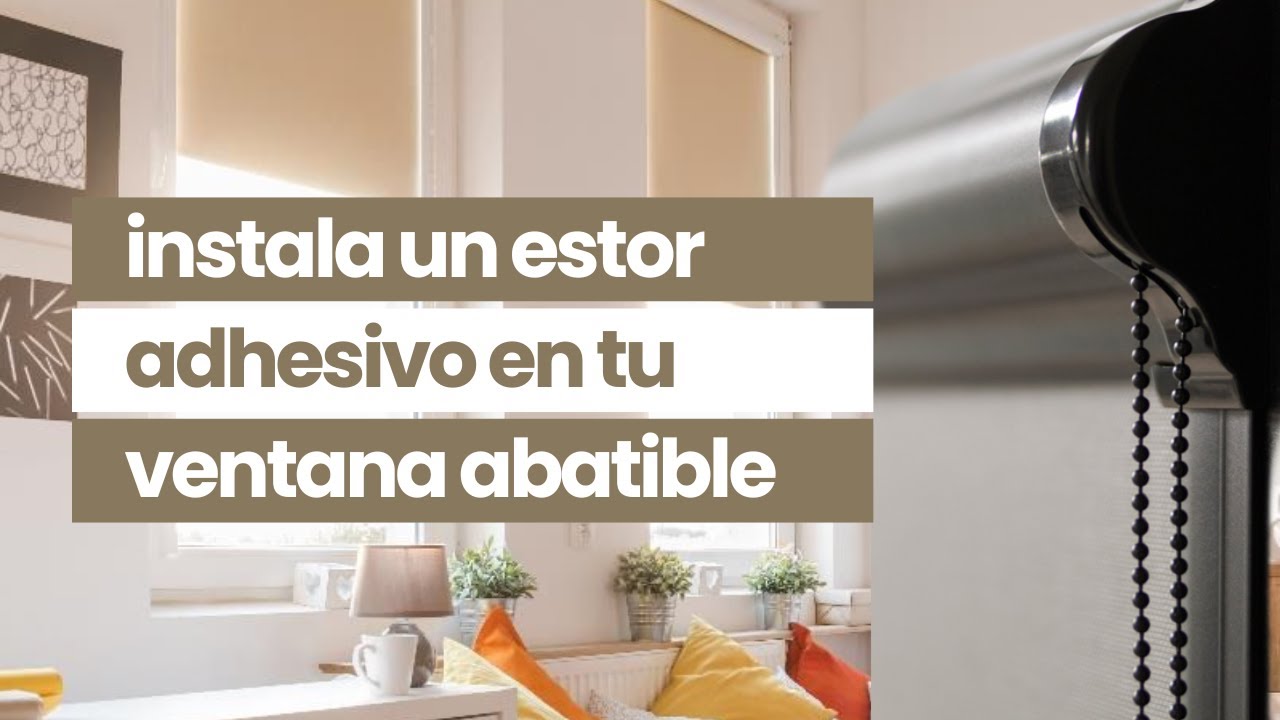 Cómo instalar un estor pegado al cristal