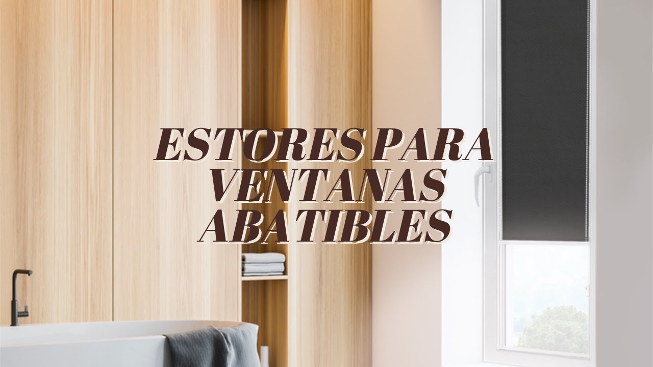 Conoce los estores para ventanas