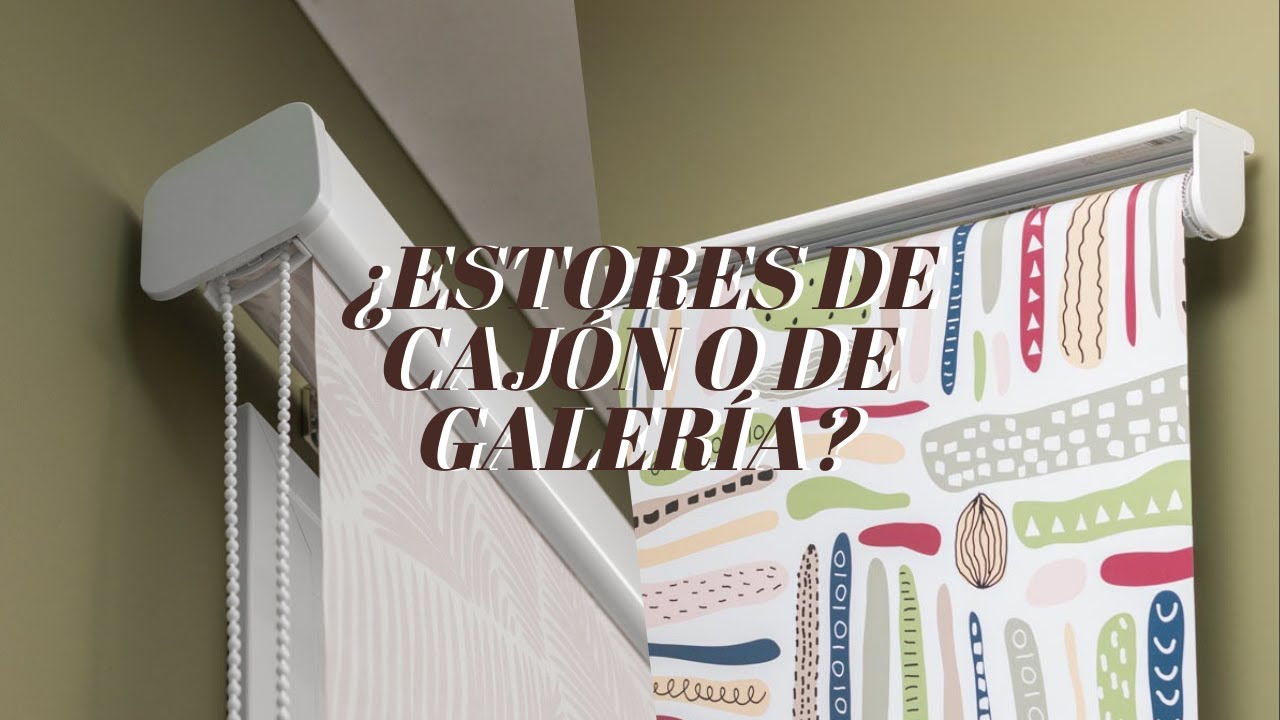 ¿Estores de cajón o de galería?