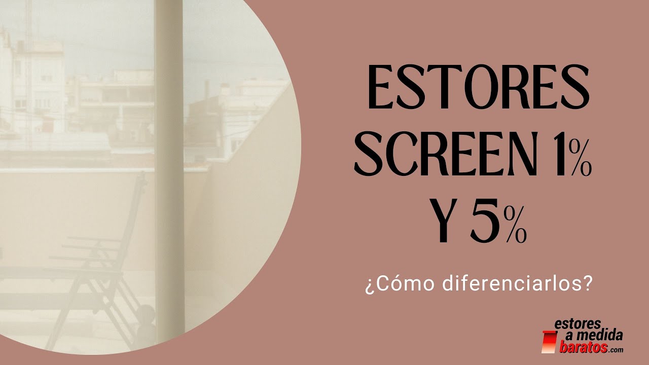 Estores Screen 1% y 5%