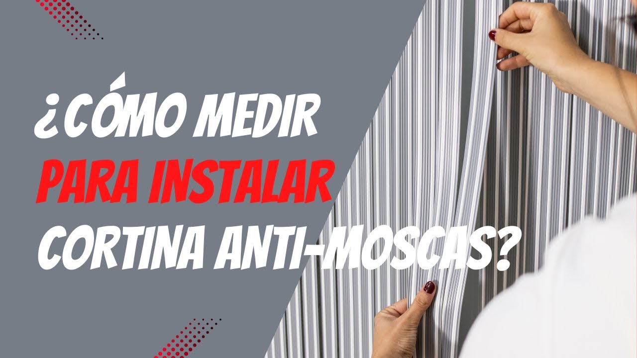 Cómo medir para instalar cortinas antimoscas