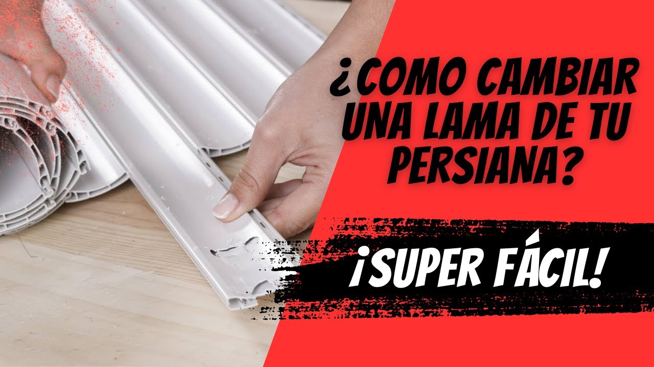 ¿Cómo cambiar lama rota de tu persiana?