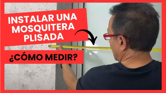 ¿Cómo medir para poner mosquiteras plisadas?